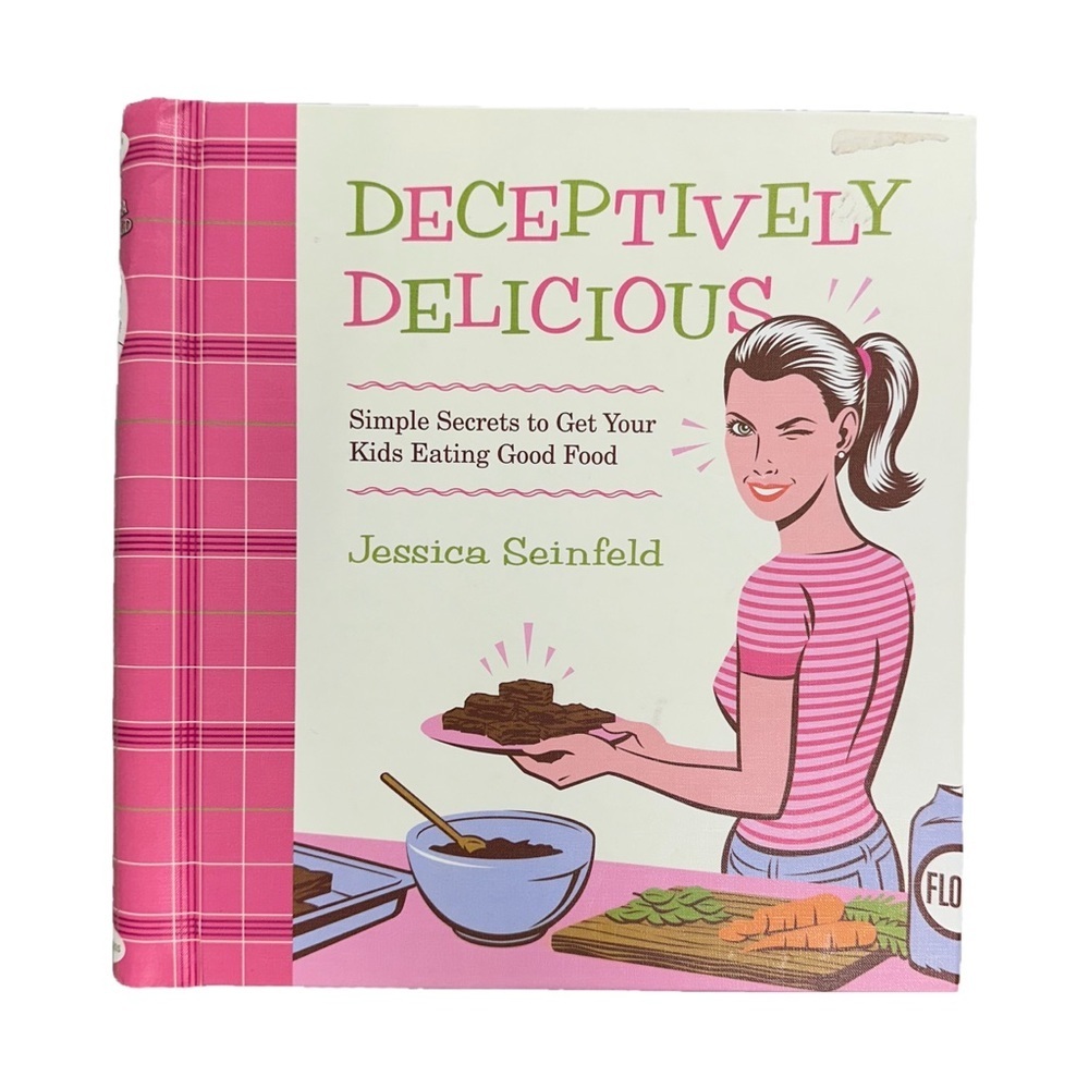 Deceptively Delicious by Jessica Seinfeld